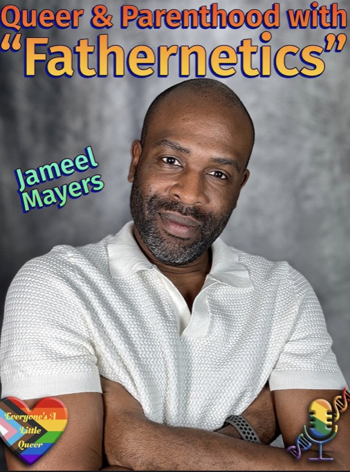 Everyone’s A Little Queer episode artwork featuring Jameel Mayers